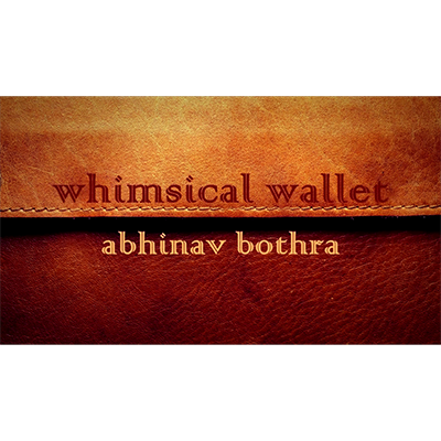 Whimsical Wallet by Abhinav Bothra - Video DOWNLOAD - MagicTricksUSA