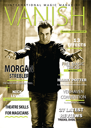 VANISH Magazine August/September 2016 - Morgan Strebler eBook DOWNLOAD - MagicTricksUSA