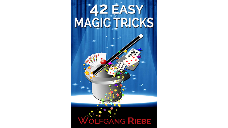 42 Easy Magic Tricks by Wolfgang Riebe eBook DOWNLOAD
