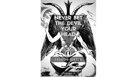 Never Bet the Devil Your Head by Francis Girola eBook DOWNLOAD - MagicTricksUSA