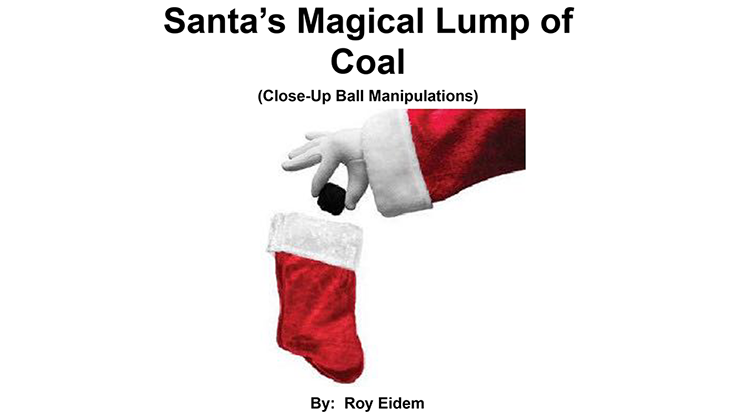 Santa's Magical Lump of Coal by Roy W. Eidem eBook - MagicTricksUSA