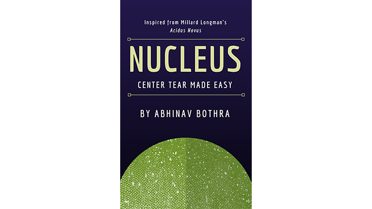 NUCLEUS: Center Tear Made Easy by Abhinav Bothra eBook DOWNLOAD - MagicTricksUSA