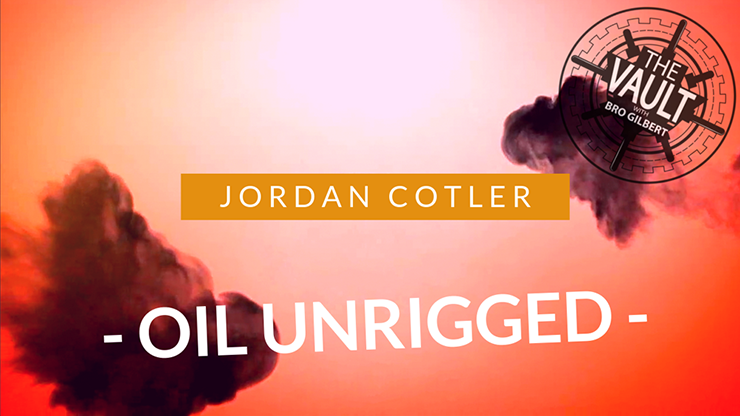 The Vault - Oil Unrigged by Jordan Cotler and Big Blind Media video DOWNLOAD - MagicTricksUSA