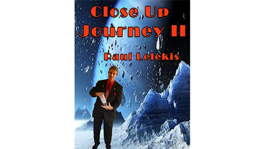 Close Up Journey II by Paul A. Lelekis eBook DOWNLOAD
