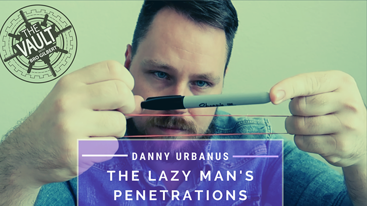 The Vault - Lazy Man's Penetrations by Danny Urbanus video DOWNLOAD - MagicTricksUSA