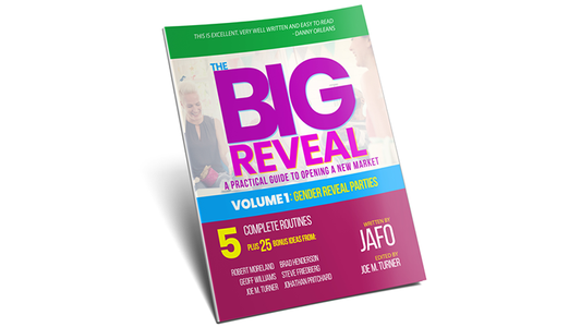 The Big Reveal: A Practical Guide to Opening a New Market Volume 1 - Gender Reveal Parties by Jafo eBook DOWNLOAD - MagicTricksUSA