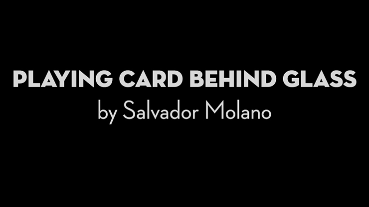 Playing Card Behind Glass by Salvador Molano video DOWNLOAD - MagicTricksUSA