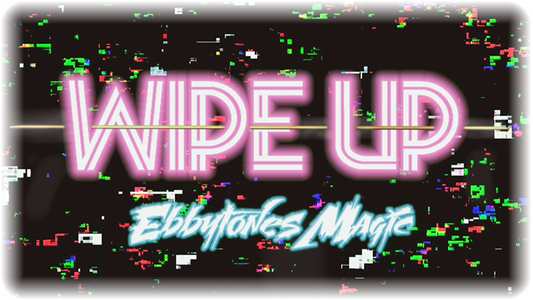 Wipe Up by Ebbytones by video DOWNLOADS - MagicTricksUSA