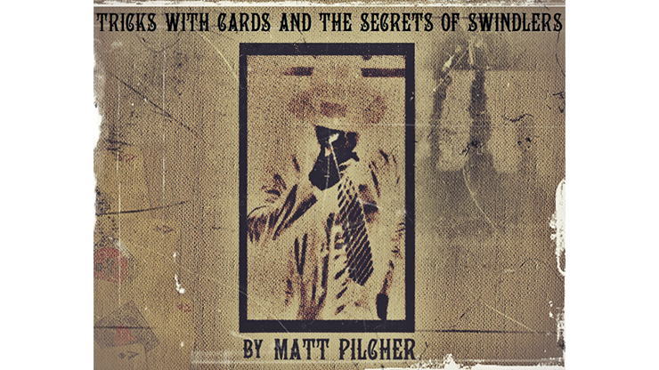 Tricks With Cards & The Secrets Of Swindlers By Matt Pilcher - Ebook DOWNLOAD - MagicTricksUSA